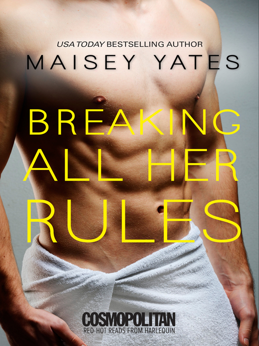Title details for Breaking All Her Rules by Maisey Yates - Available